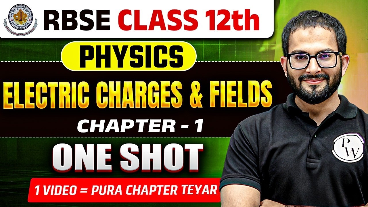 RBSE Class 12 Physics Chapter 1 Electric Charges and Fields Complete One Shot By Aamir Sir | EM