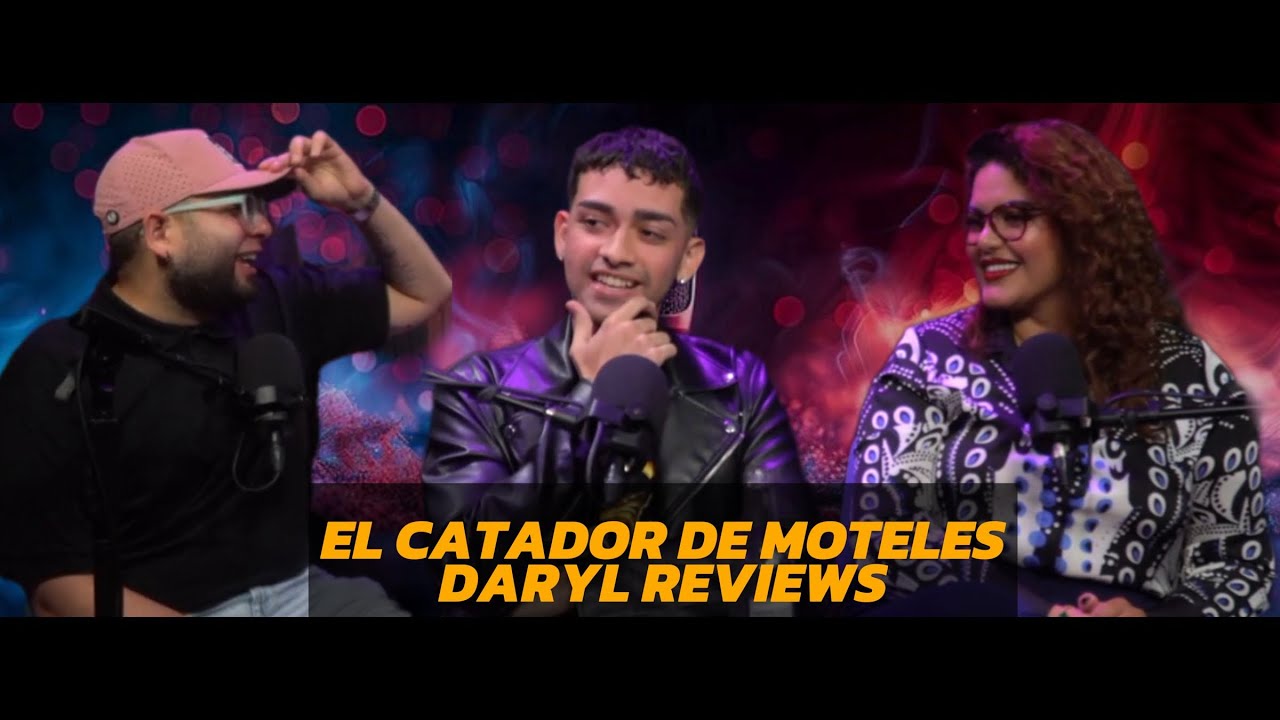 EP. 36 EL CATADOR DE MOTELES DARYL REVIEWS