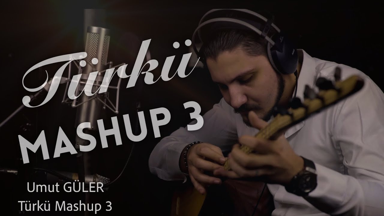 Türkü Mashup 3 - Umut Güler