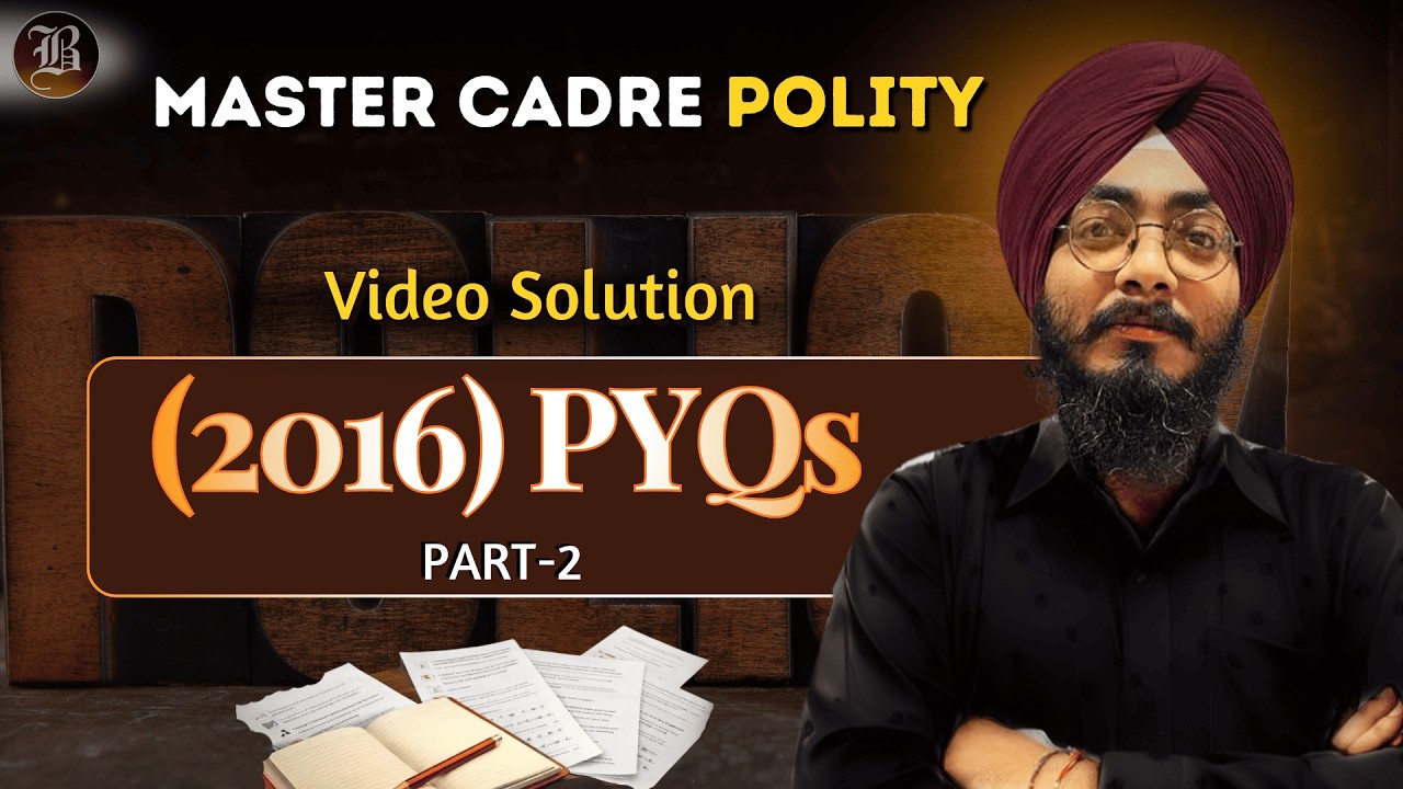 Master cadre polity _ PYQ Solution  - 2016 _ Part - 2