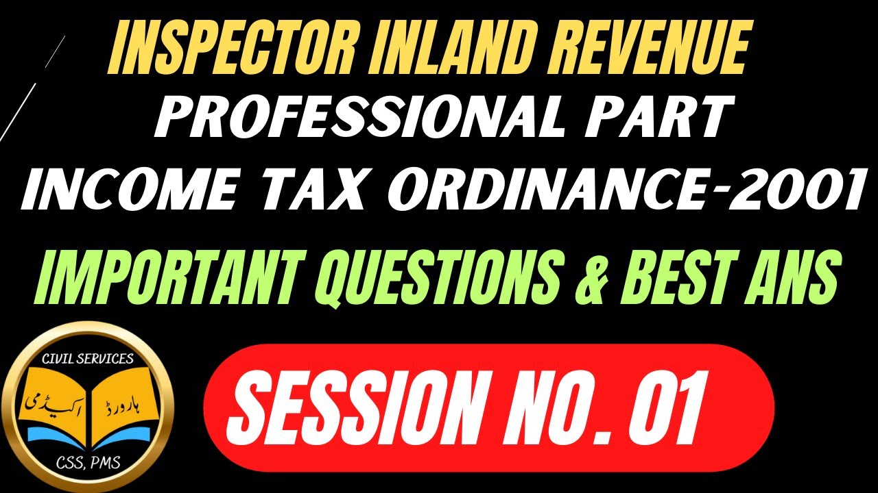 Session-1. Income tax Ordinance 2001 Interview Questions || Inspector Inland Revenue Interview Class