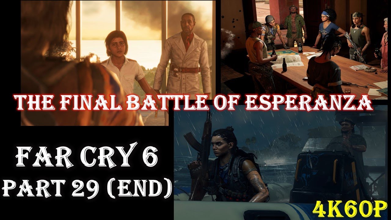 Far Cry 6 PC - Gameplay Walkthrough Part 29 (END) - The Battle Of Esperanza Final Mission - 4K60p