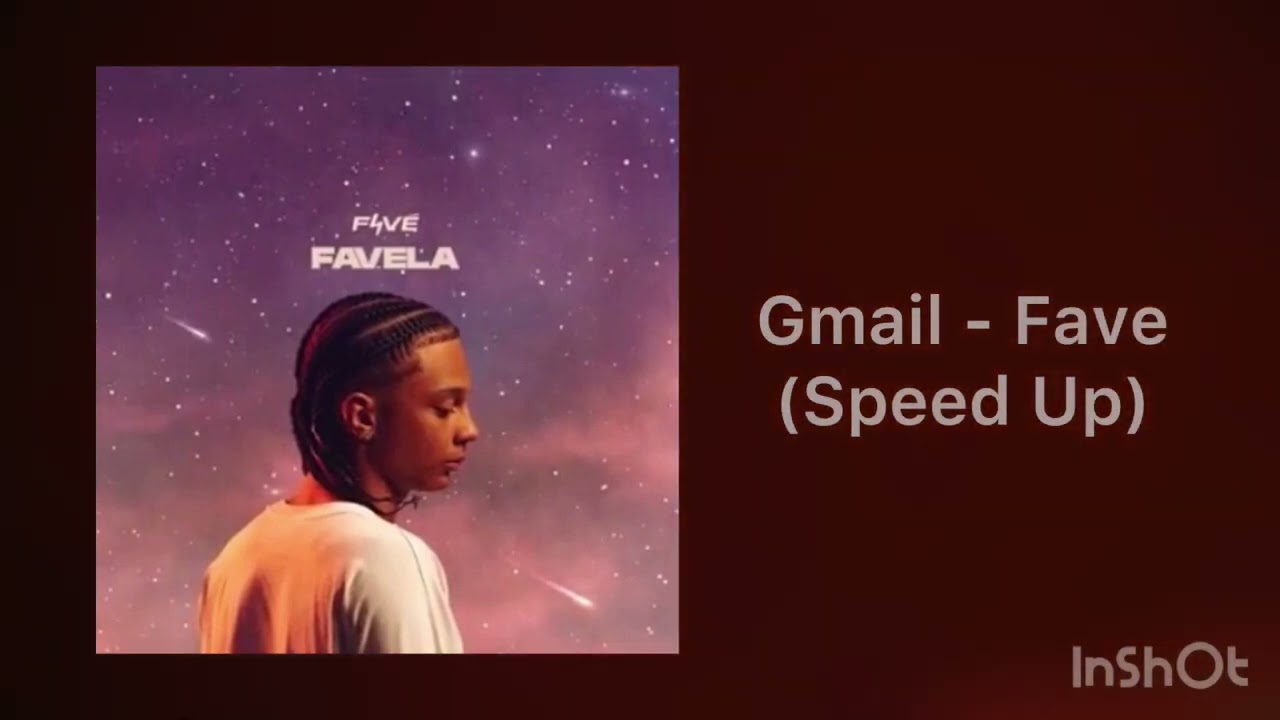 Gmail - Fave (Speed Up)