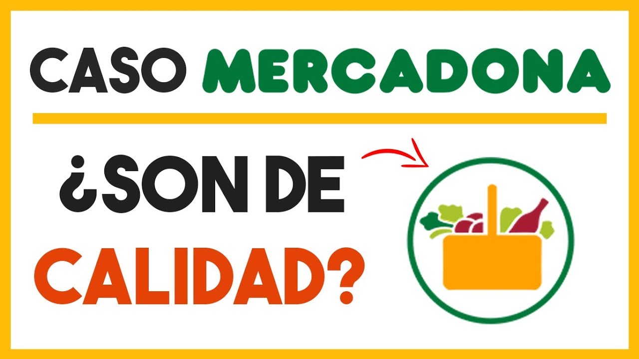 🥝 ¿Es Posible Productos de Alta Calidad y Precios Bajos? | Caso Mercadona