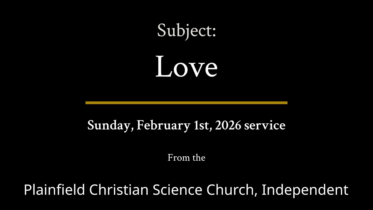 Sunday, February 1st, 2026 service — Subject Love