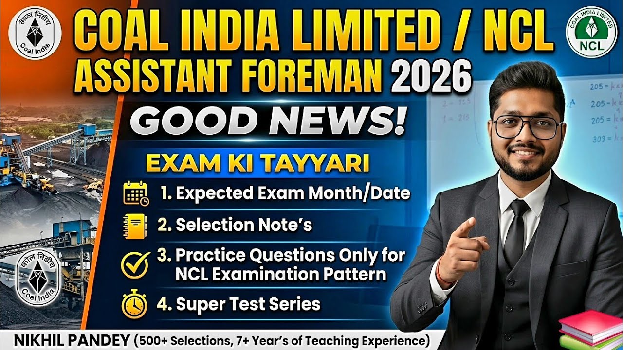 Coal India Ltd | NCL Assistant Foreman 2026 | Expected Exam Month/Date | Selection Note's/T.Series 