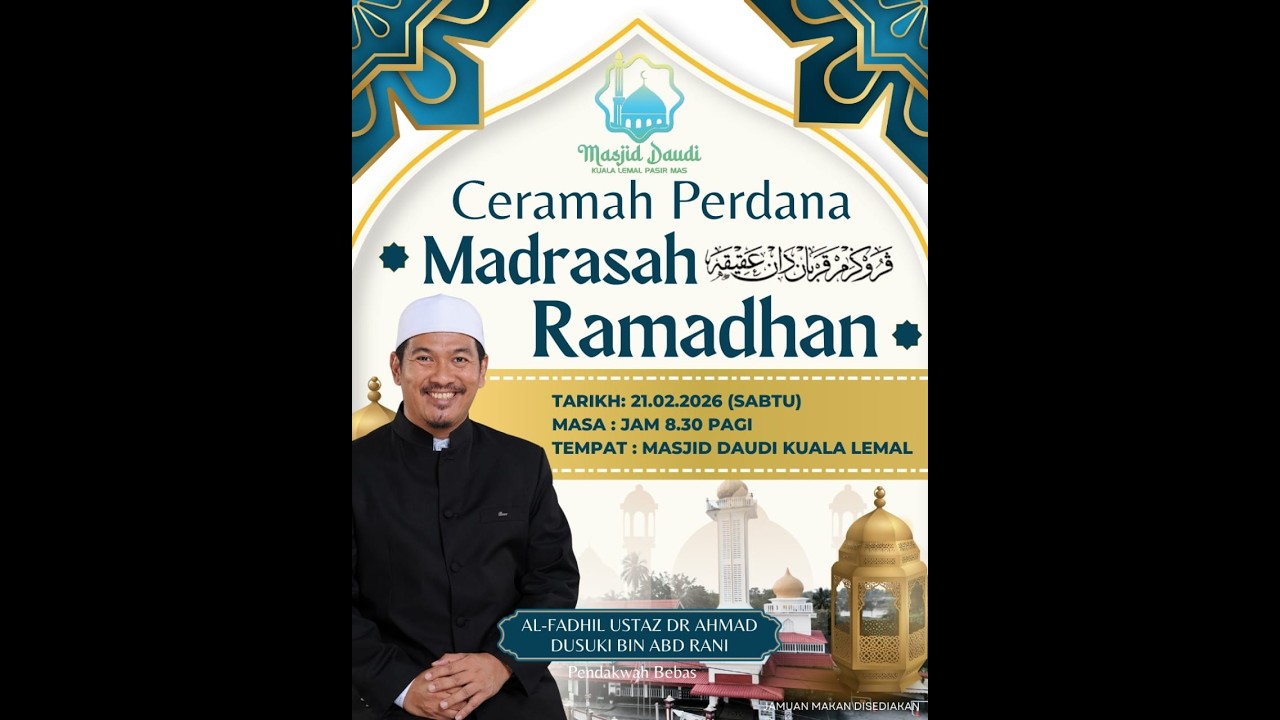 21 HB FEBUARI  2026  | MADRASAH RAMADHAN |  MASJID DAUDI MUKIM KUALA LEMAL PASIR MAS , KELANTAN