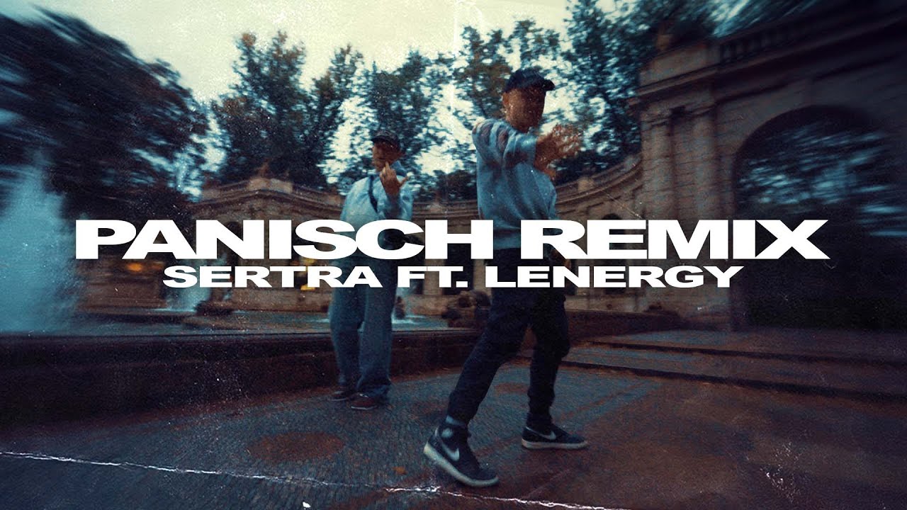 sertra x Lenergy - "Panisch Remix" (Official 4K Video)  - prod. by fewtile
