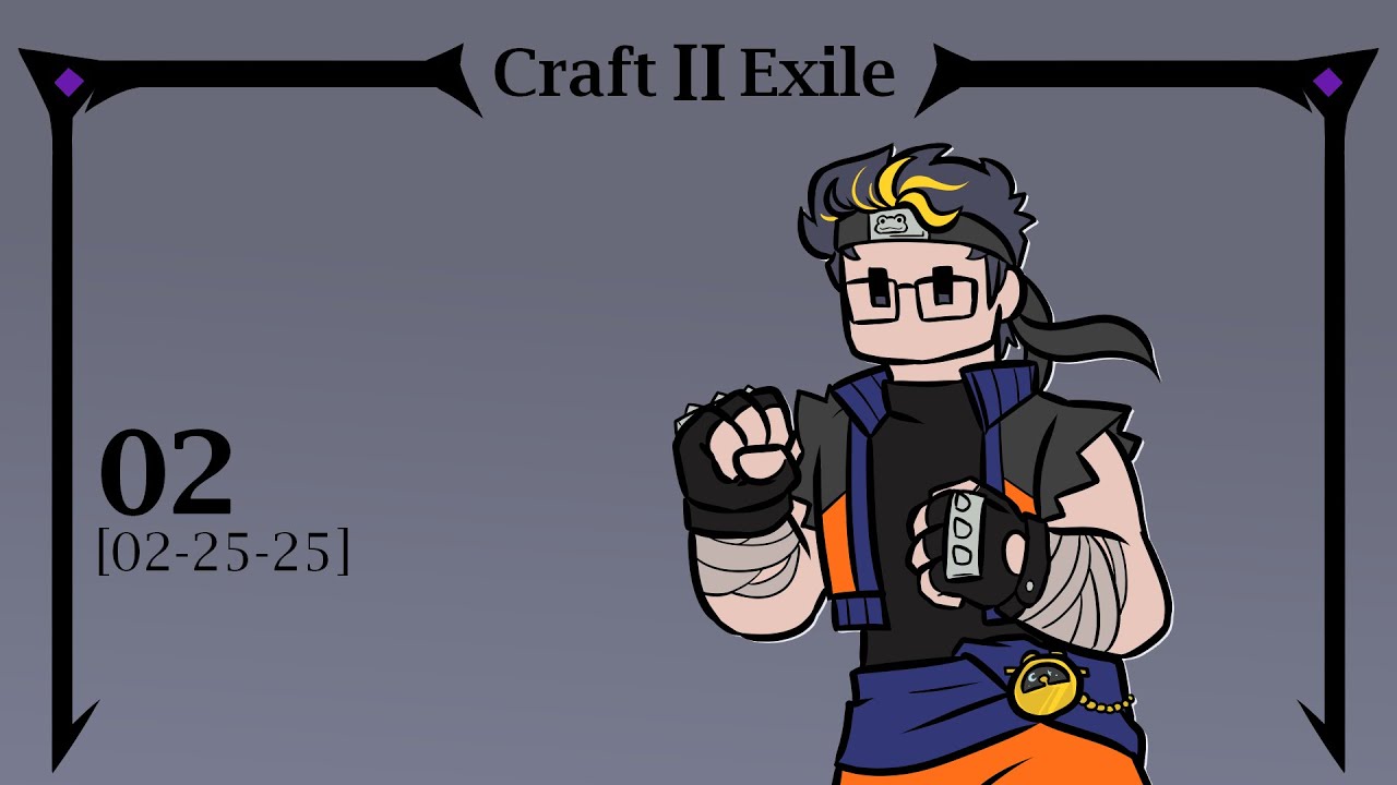 Craft 2 Exile Day 2 (part 2) [BaboAbe]