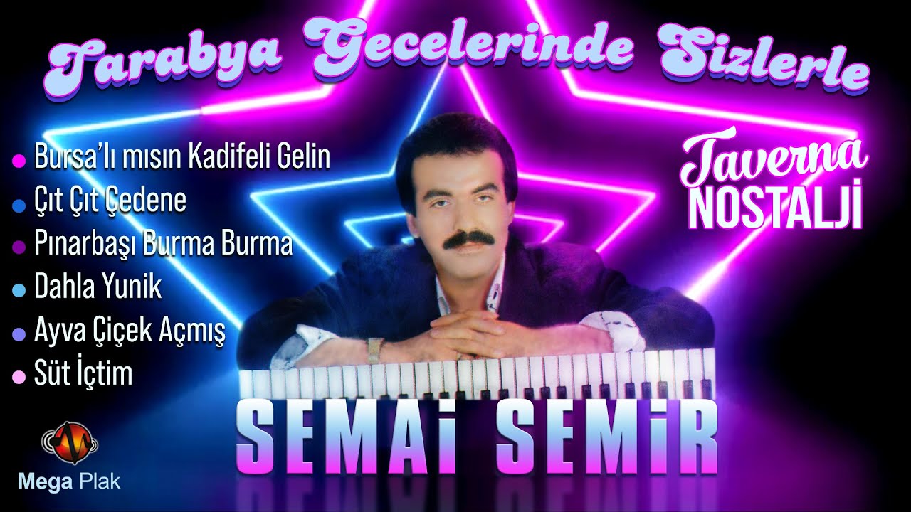 Semai Semir - Tarabya Gecelerinde Sizlerle -Taverna Nostalji 1. Potpuri