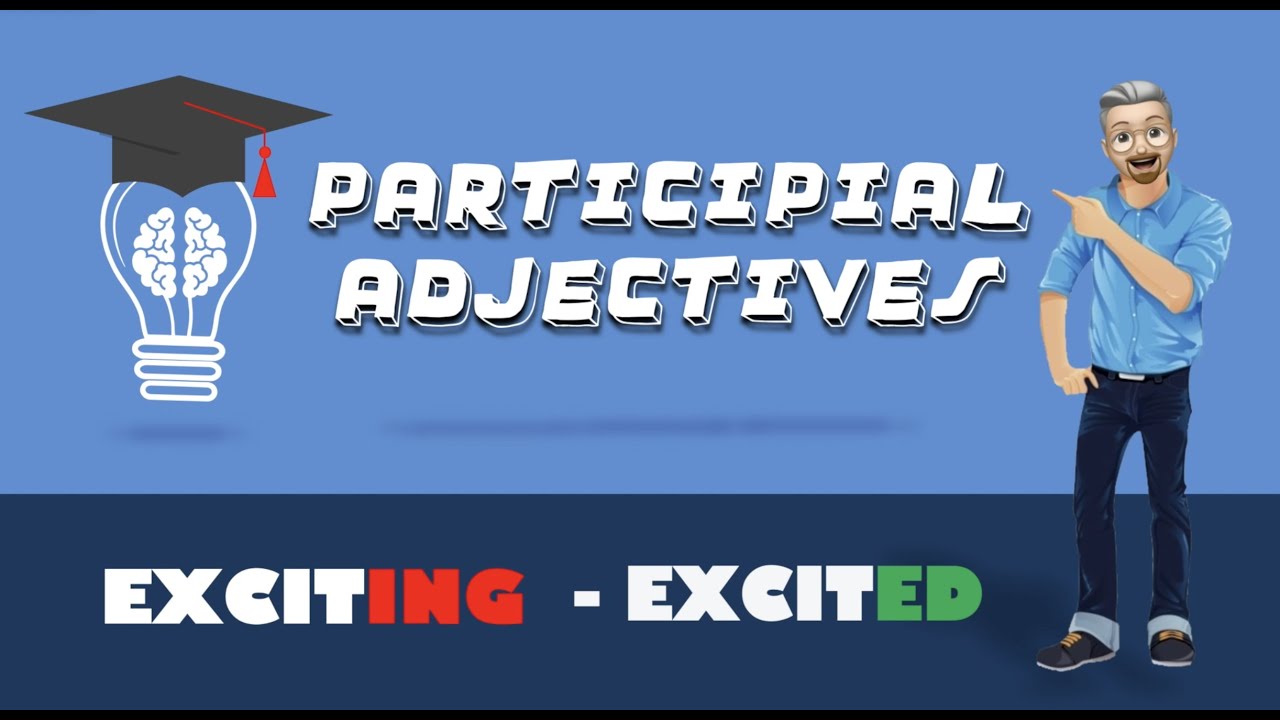 ESL - Participial Adjectives