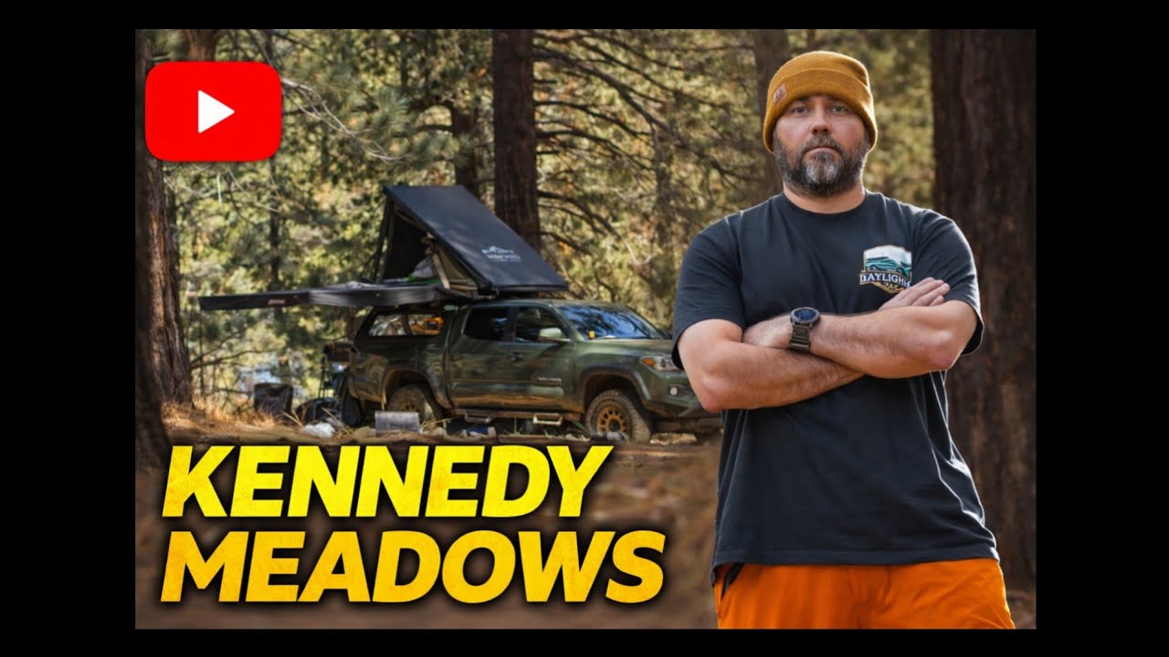 Kennedy Meadows Overland Adventure | Offroad & Camping by Fish Creek