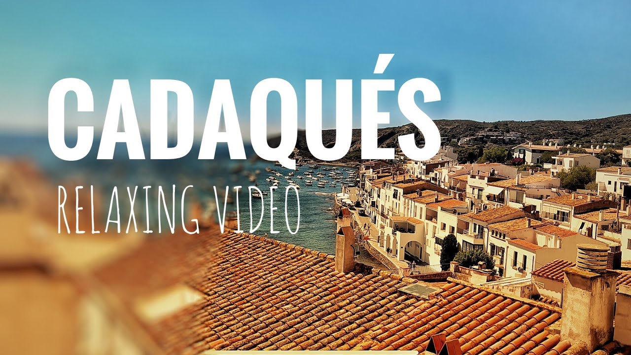 Cadaqués | Relaxing Video | Catalunya en 4K