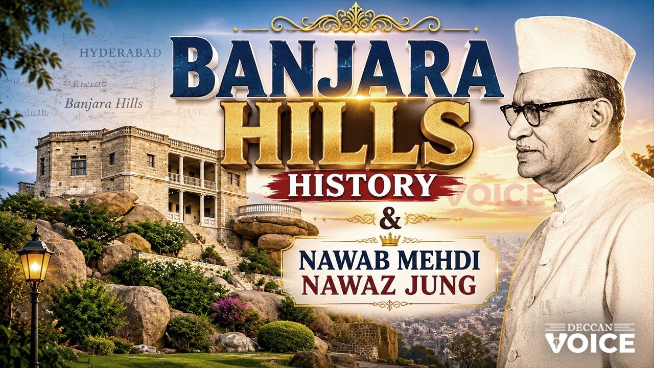Banjara Hills History & Nawab Mehdi Nawaz Jung, Deccan Diaries #deccanhistory#Hyderabad Deccan Voice
