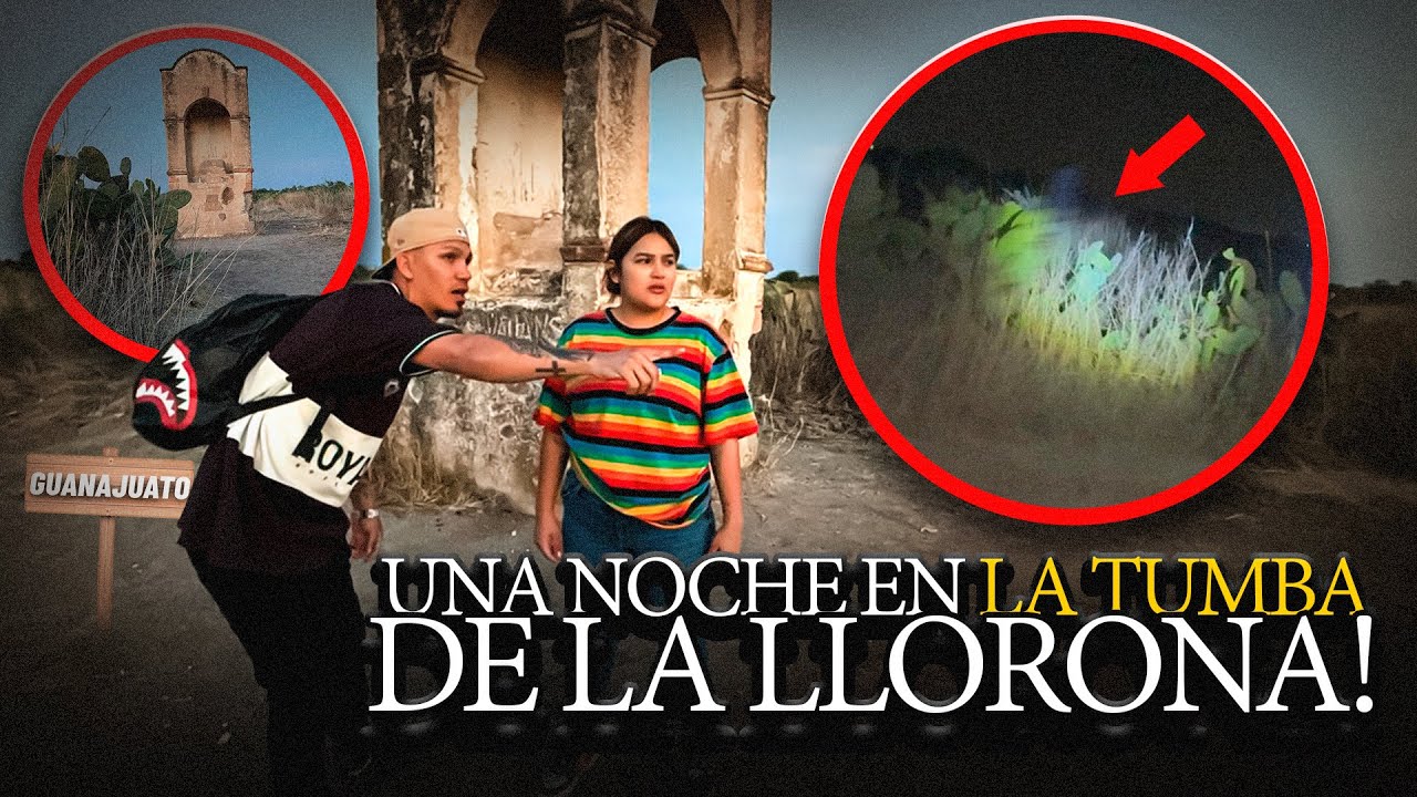 UNA NOCHE EN LA TUMBA DE LA LLORONA| NO VAN A CREER LO QUE PASÓ 😰