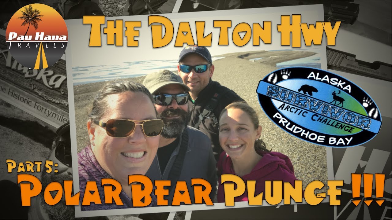 Rving Alaska: Dalton Highway to Prudhoe Bay - Arctic Polar Bear Plunge