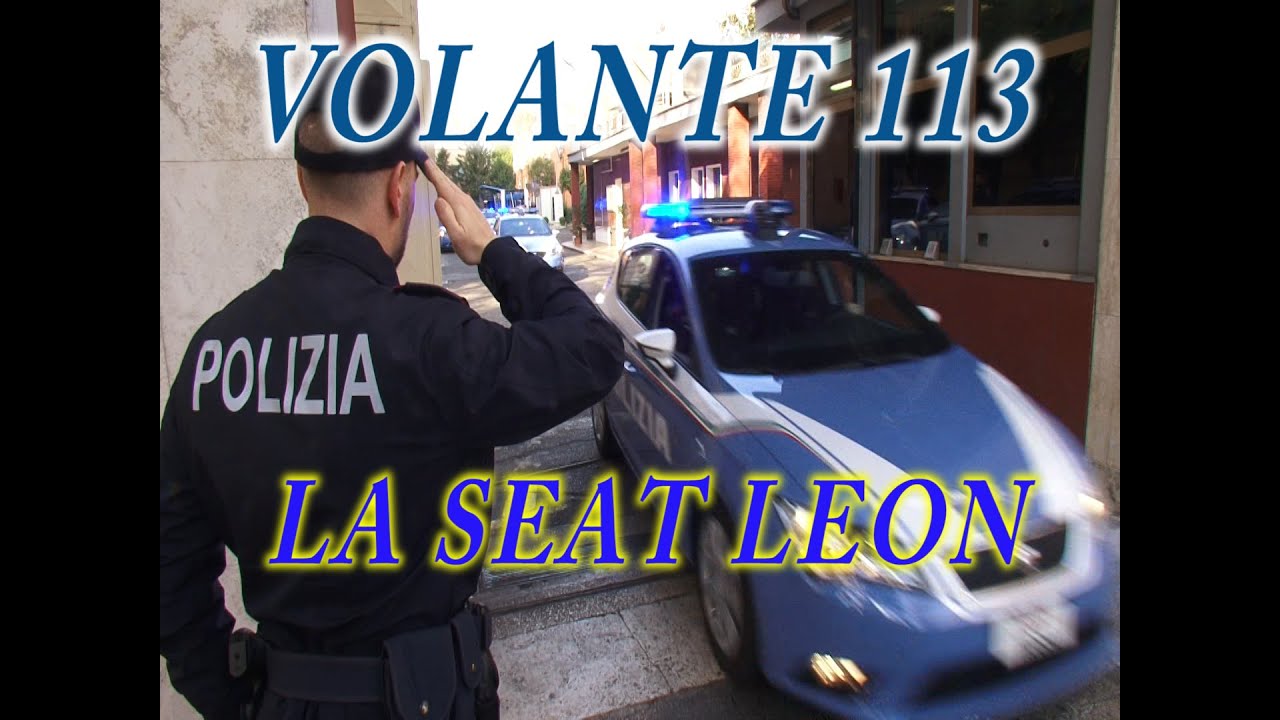 #VOLANTE113 Seat Leon inizio turno 2° nucleo volanti
