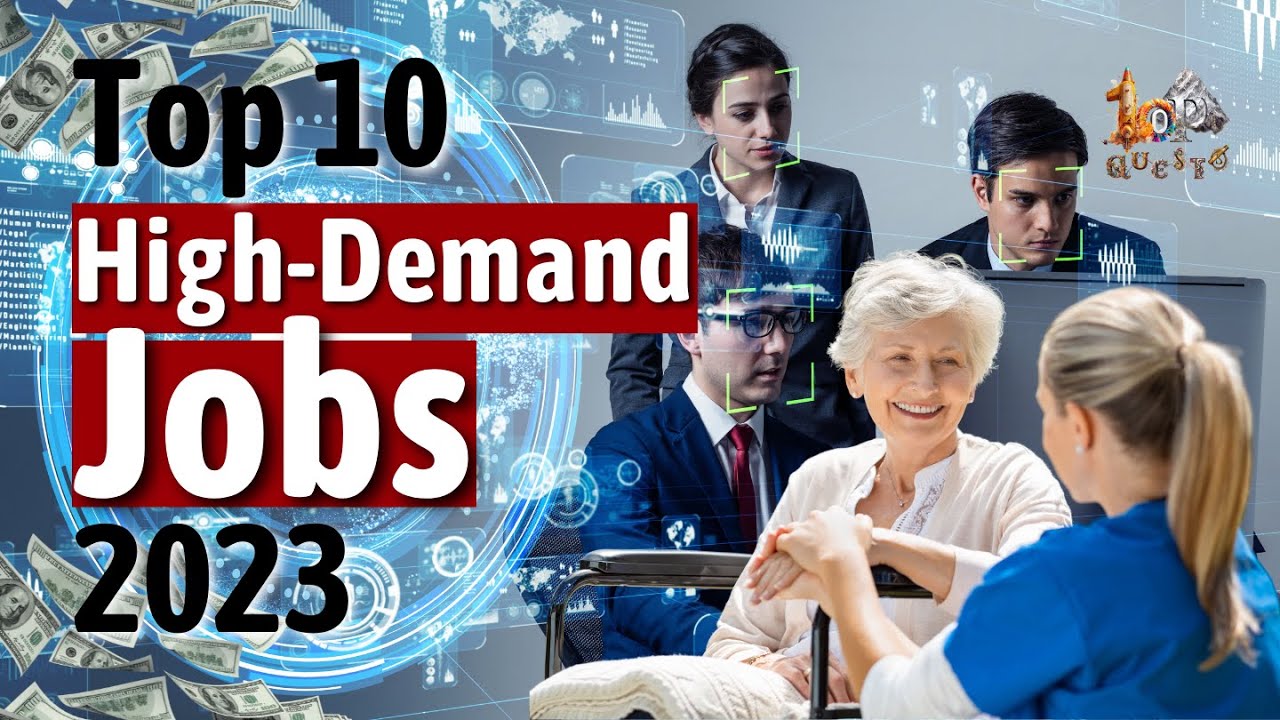 Top 10 High-Demand Jobs for 2023: The Most Sought-After Jobs in the Market