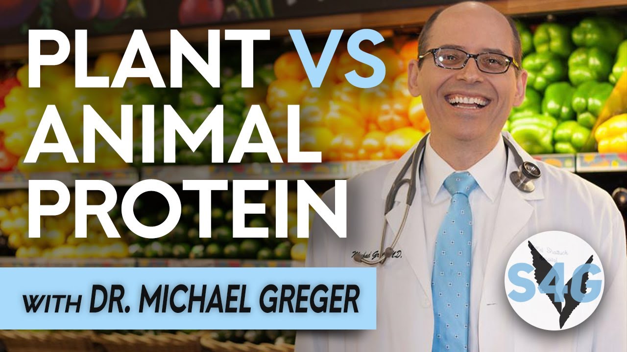 Plant vs Animal Protein with Dr. Michael Greger