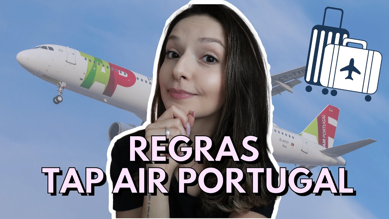 REGRA DE BAGAGEM TAP AIR PORTUGAL | Mala de m&atilde;o e despachada
