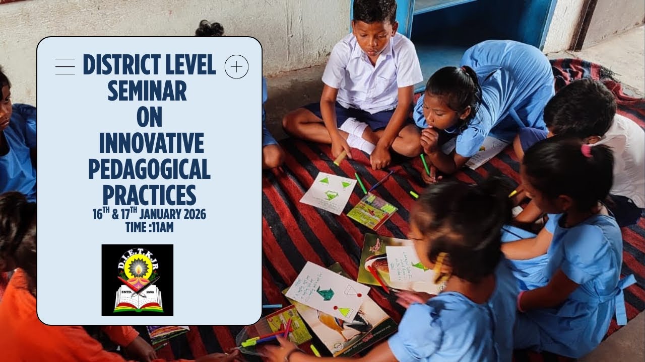 DISTRICT LEVEL SEMINAR ON INNOVATIVE PEDAGOGICAL PRACTICES || #Diet kjr