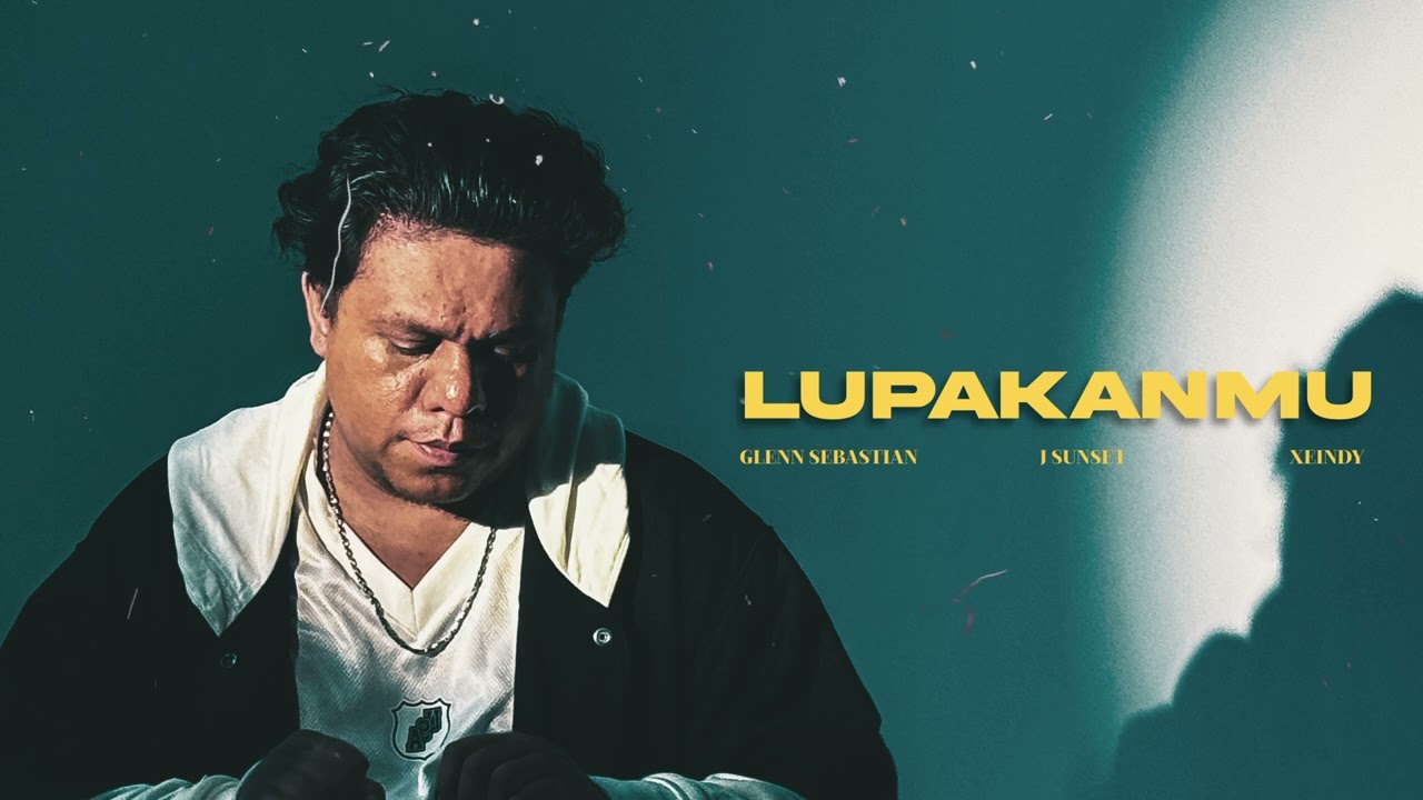 GLENN SEBASTIAN - LUPAKANMU X J SUNSET X XEINDY (Official Audio)