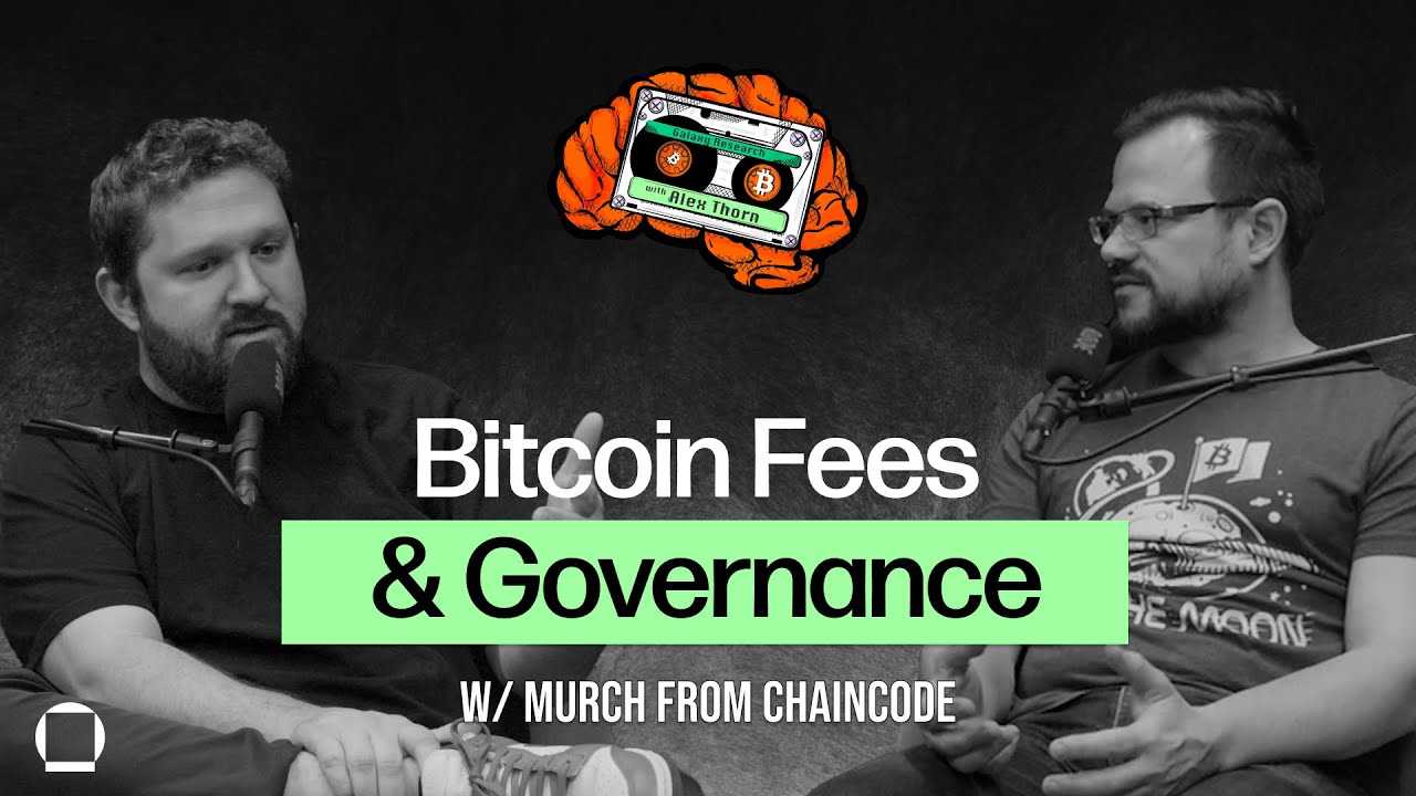 Bitcoin Fees & Governance w/ Murch (Chaincode)