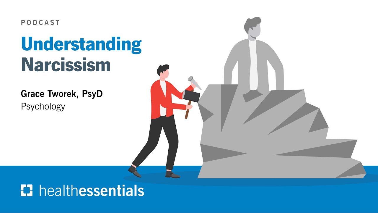 Understanding Narcissism | Grace Tworek, PsyD