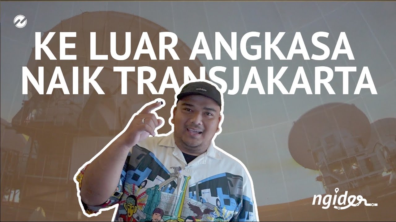 Ngider Ke Luar Angkasa Naik Transjakarta!