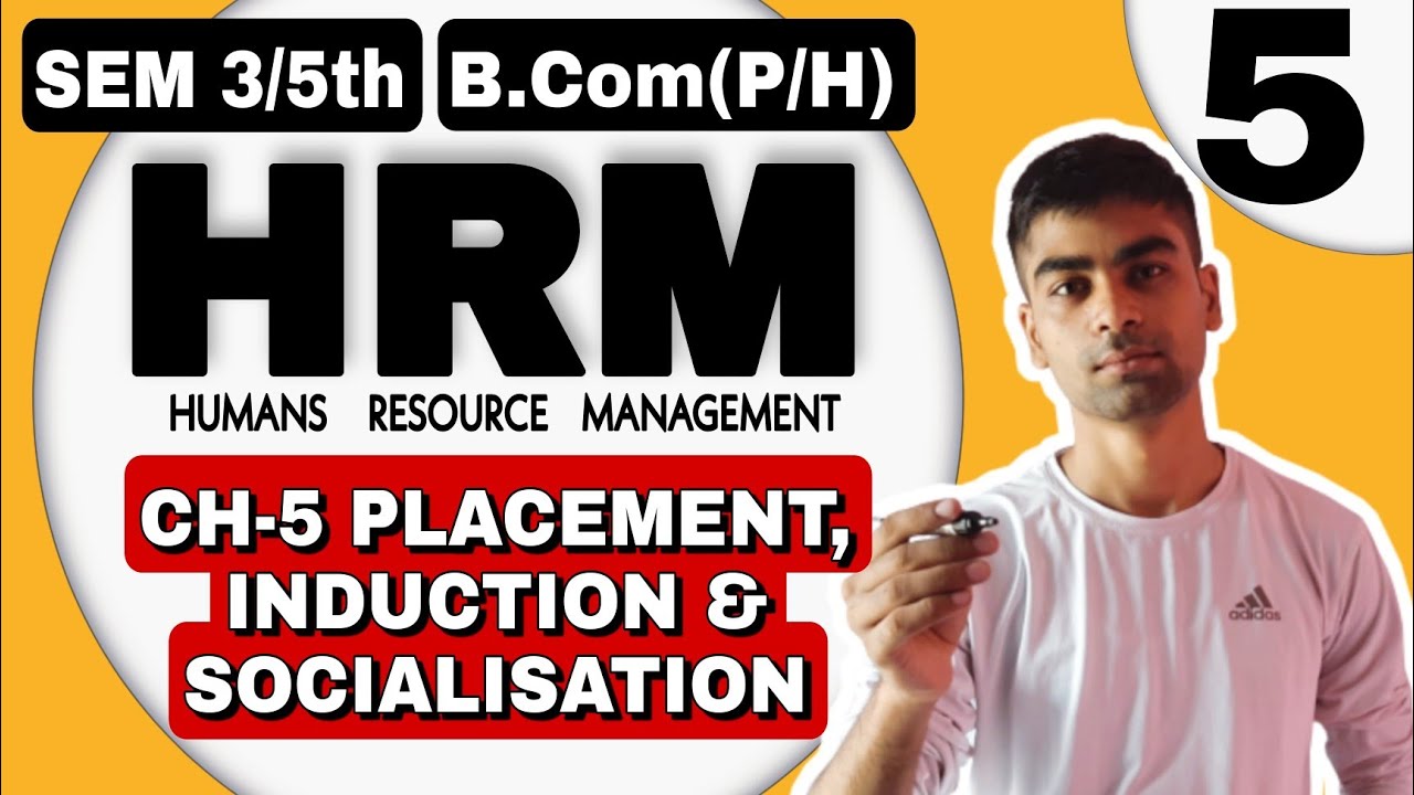 Sem 3/5th |CH-5 PLACEMENT, INDUCTION & SOCIALISATION| B.com(H/P) | HUMAN RESOURCE MANAGEMENT |SOL DU