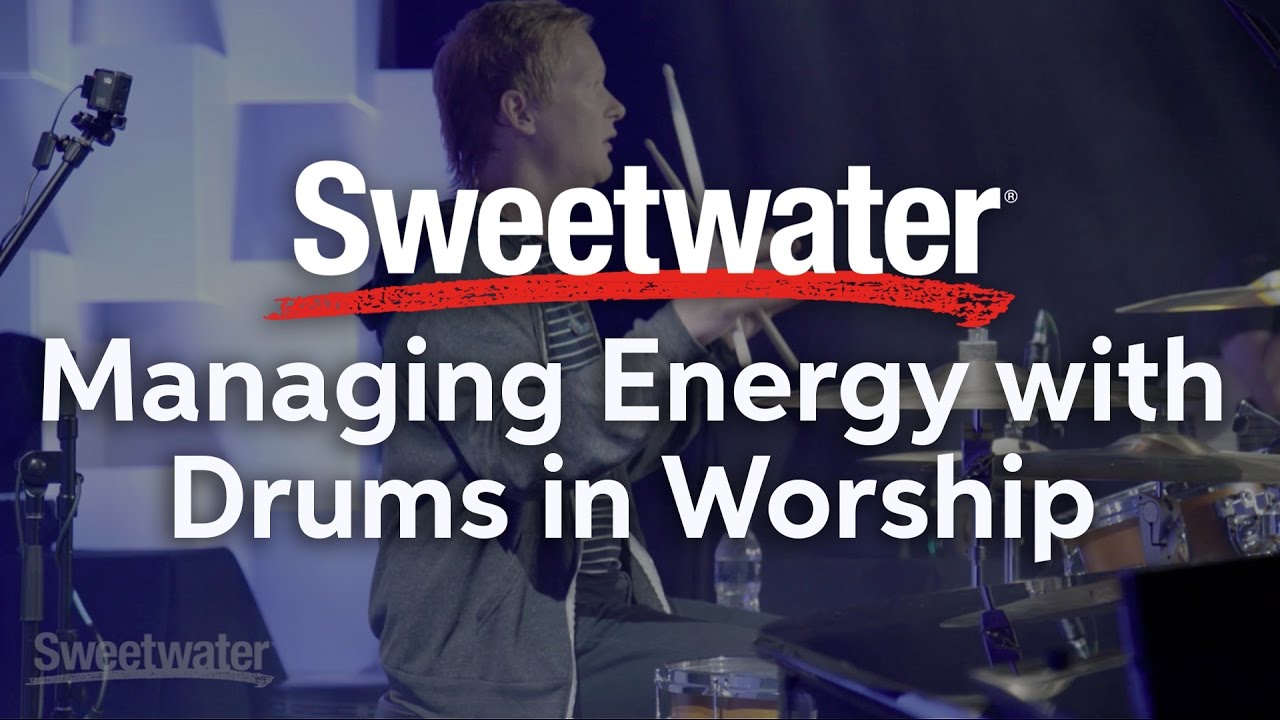 Managing Energy with Drums presented by Josh Fisher with Jesus Culture