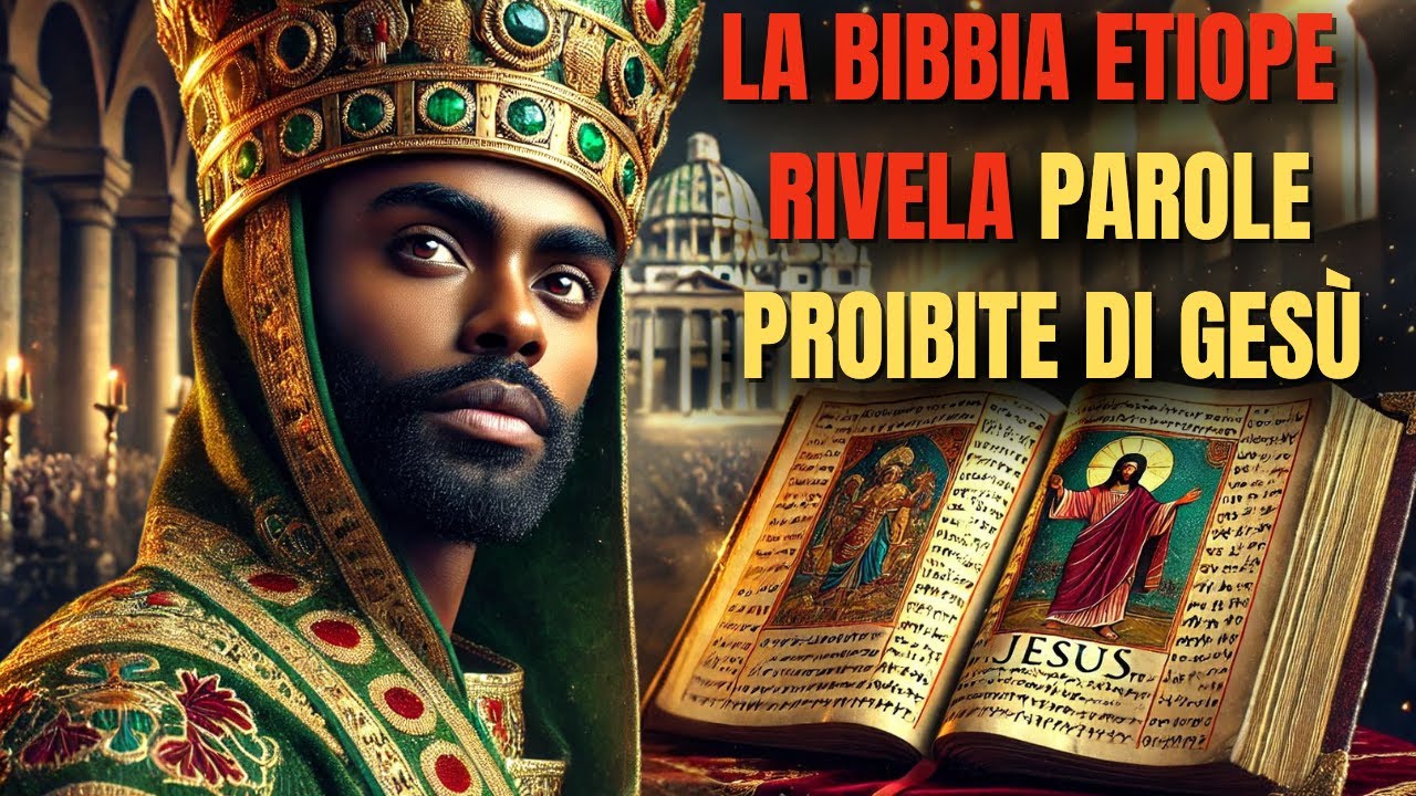 Perché Solo La Bibbia Etiope Rivela La Verità Nascosta Sugli Insegnamenti Di Gesù?