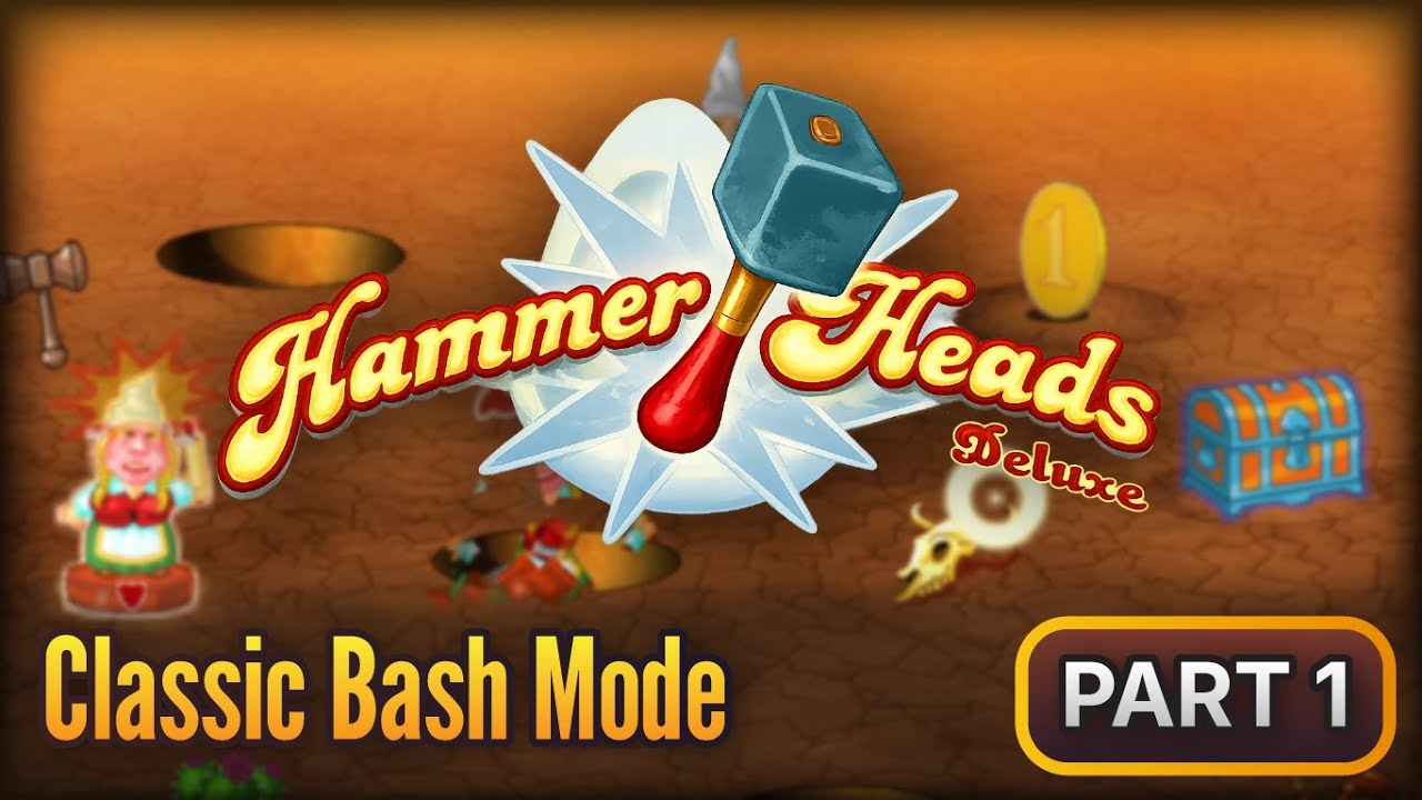 Hammer Heads Deluxe Gameplay (No Commentary) | Classic Bash Mode Part 1 (Levels 1–10)