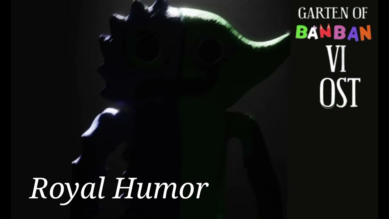 Garten of Banban VI OST - Royal Humor