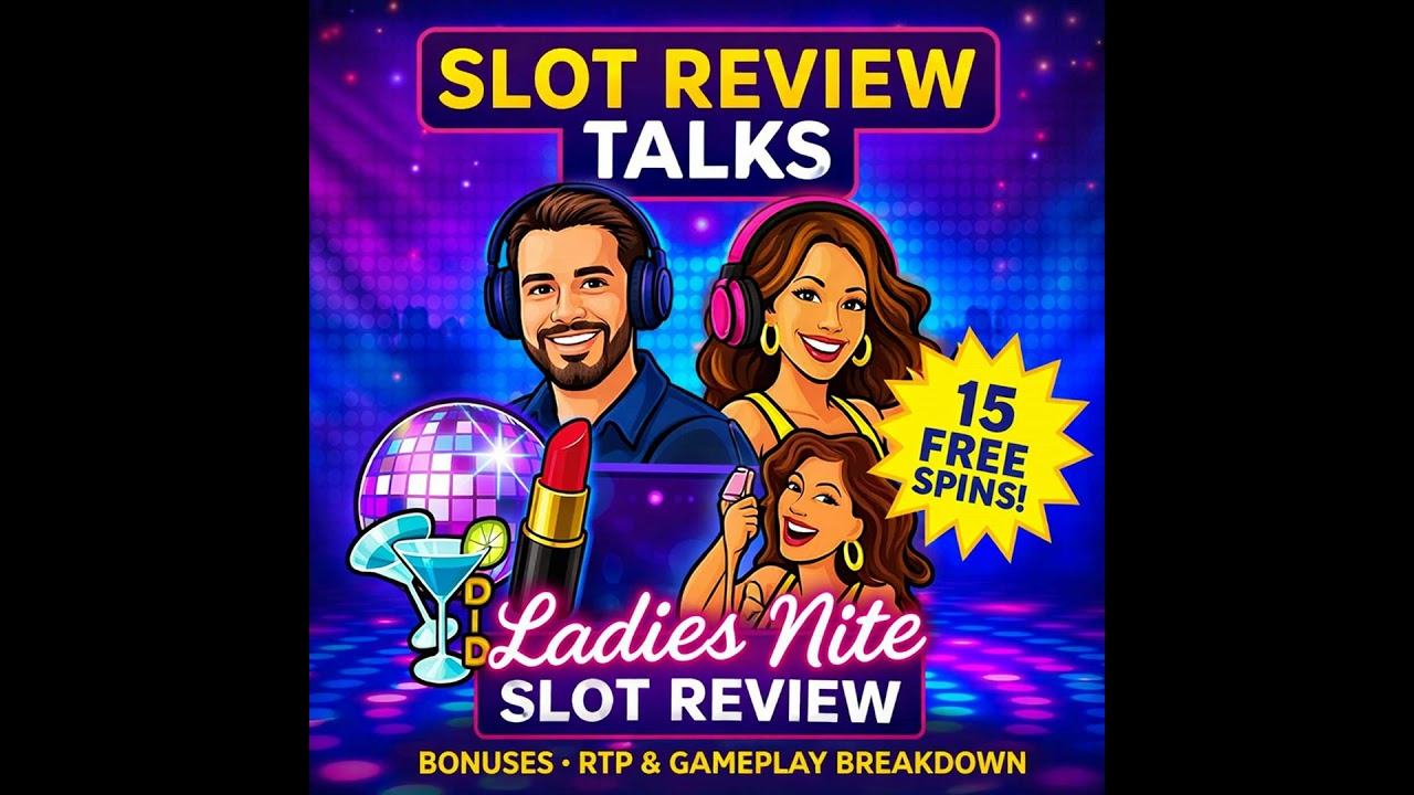 Ladies Nite Slot Review – RTP, Bonuses & Gameplay