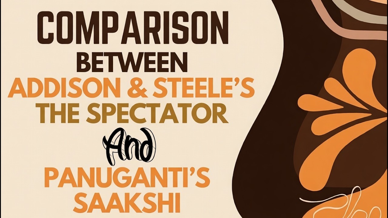 MEG -15 Comparison Between Addison and Steele's The Spectator and Panuganti's Sakshi