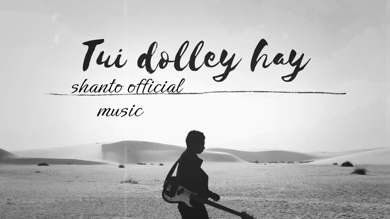 Tui dolley hay |shanto_new song shanto official 