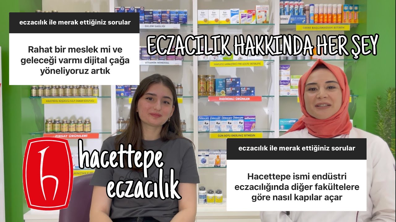 ECZACILIK B&Ouml;L&Uuml;M&Uuml;YLE ALAKALI HER ŞEY | HACETTEPE ECZACILIK