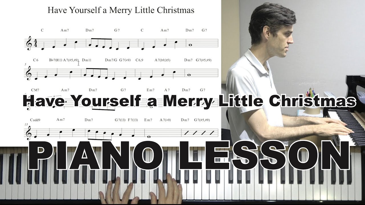 Piano Lesson - Have Yourself a Merry Little Christmas - Jacob Koller Tutorial