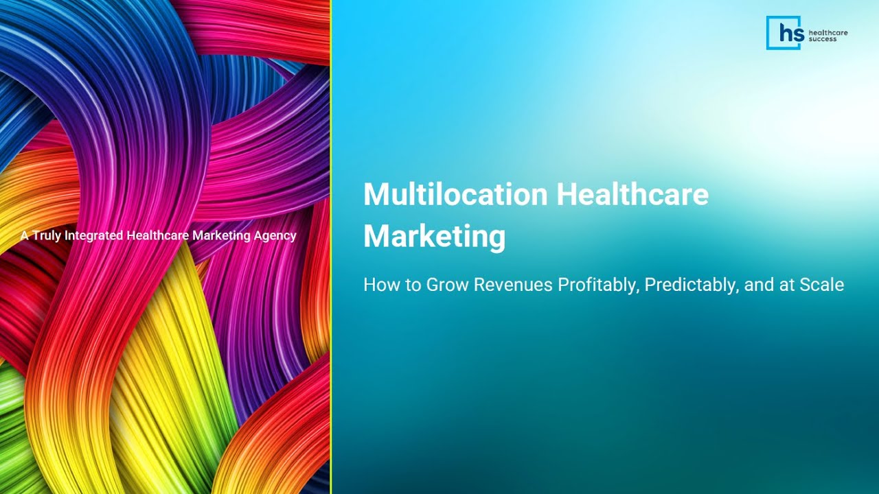 Webinar: Multilocation Healthcare Marketing