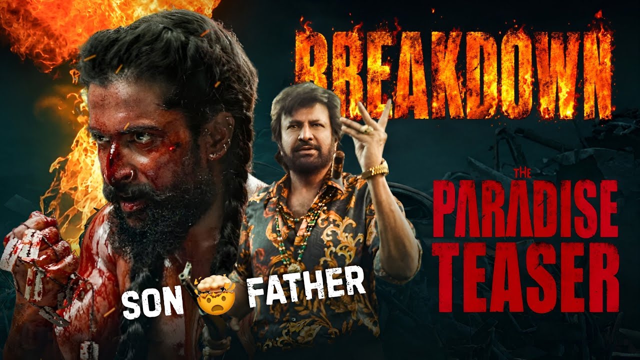 The Paradise Teaser Breakdown | Nani | Srikanth Oldela | Tollywood Home