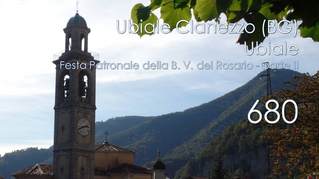 Solennità Patronale della B. V. Maria del Rosario 2016, Ubiale Clanezzo (BG) - Ubiale - Parte II
