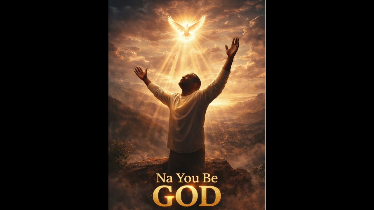 Na you be God