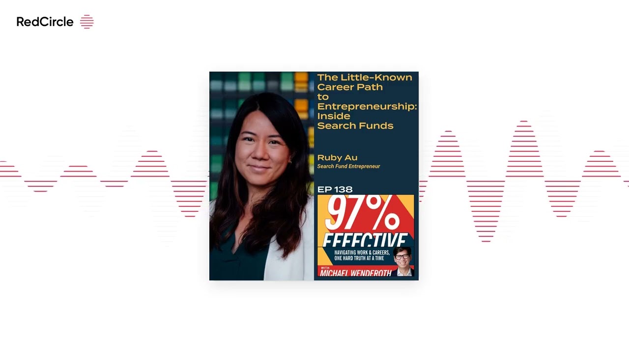 EP138–Ruby Au,The Little-Known Career Path to Entrepreneurship: Inside Search Funds