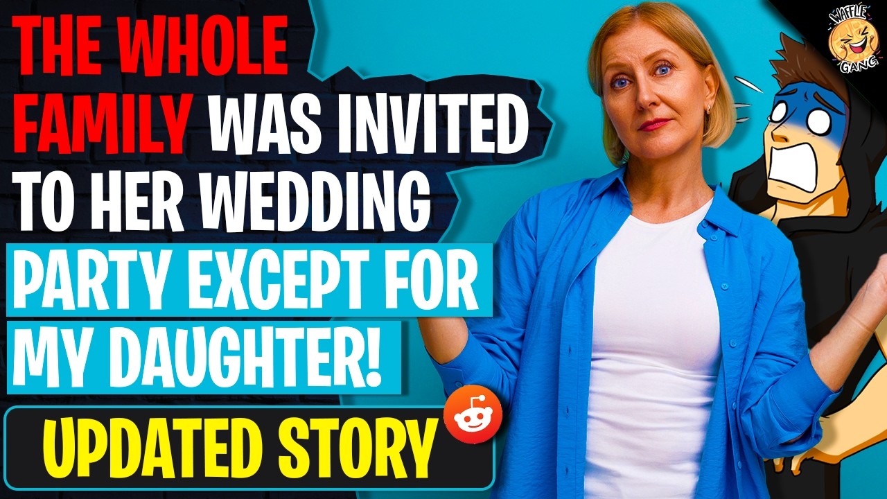 The WHOLE Family Was Invited Except My Daughter - Daughter Responds In Reddit| r/BestOf