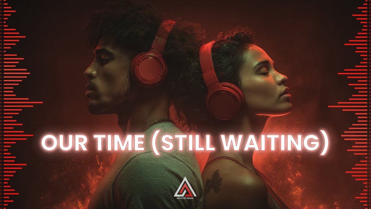 Artistry Break – Our Time (Still Waiting) | Sensual R&B Pop