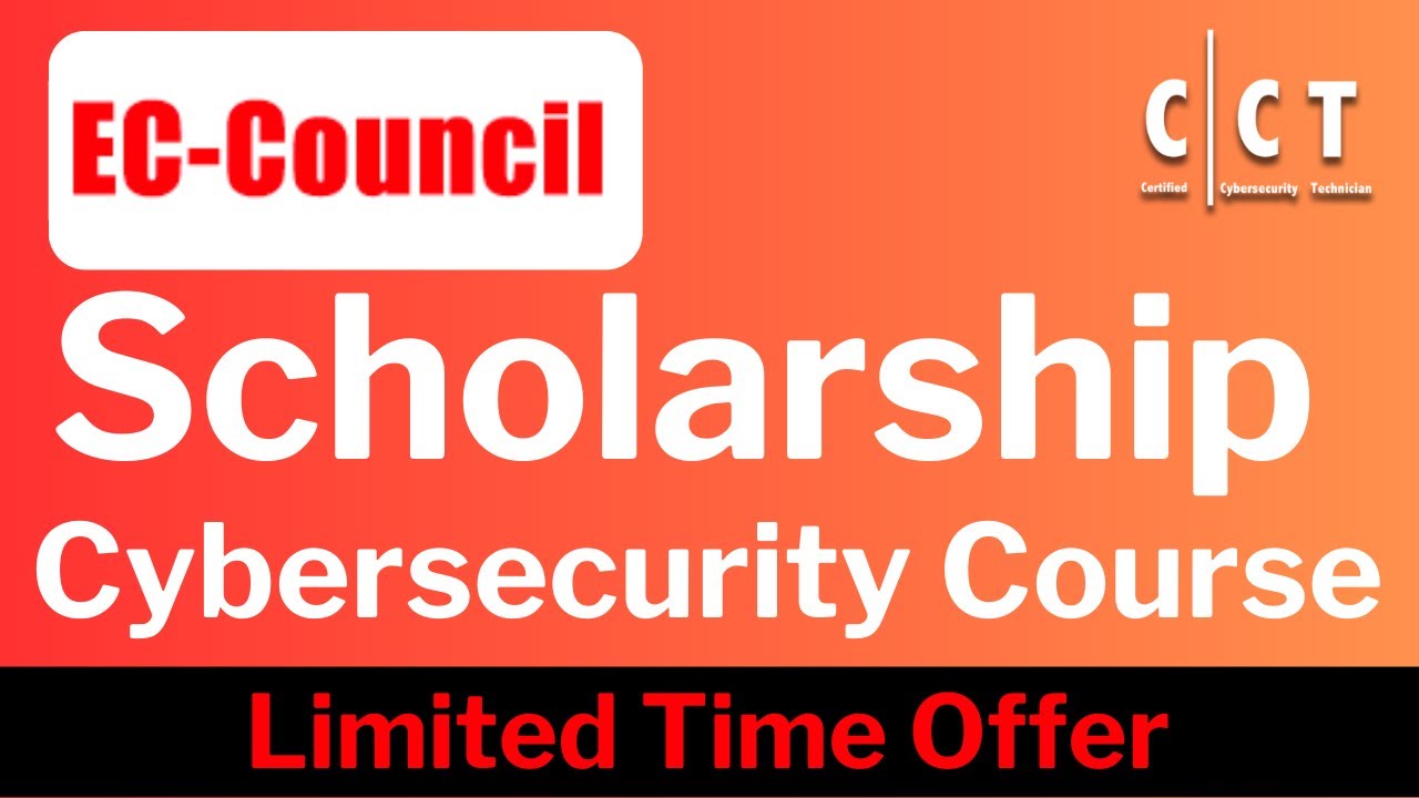 EC Council Scholarship for Certified Cybersecurity Technician (C|CT) Program