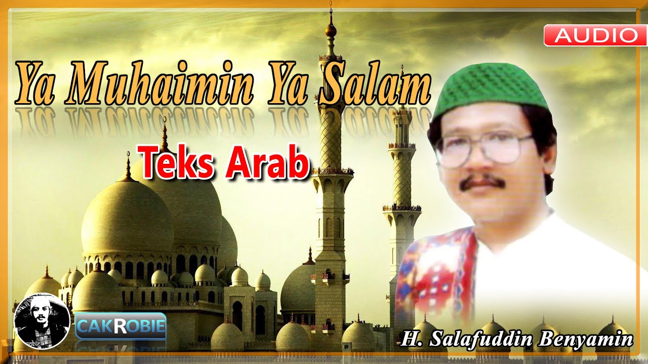 YA MUHAIMIN YA SALAM - H. SALAFUDDIN BENYAMIN | Cak Robie