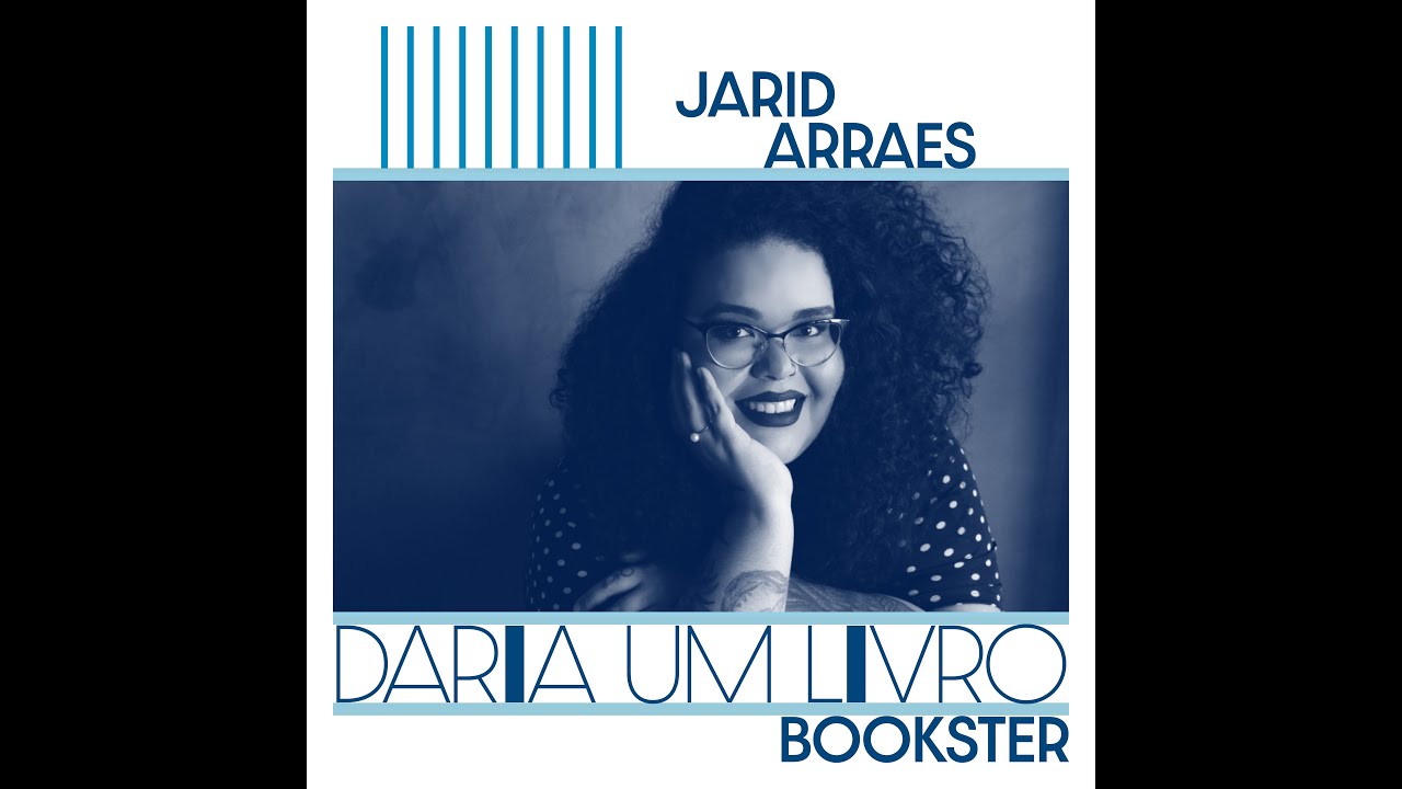 DARIA UM LIVRO | Conversa com Jarid Arraes