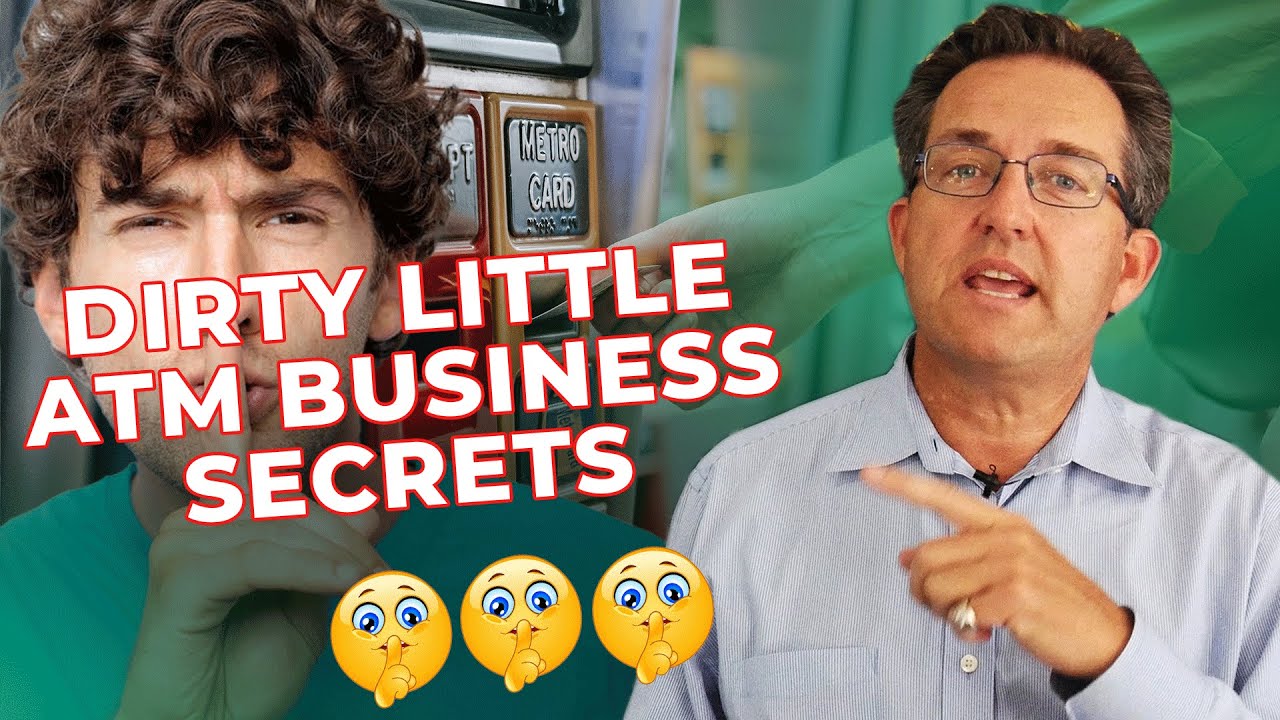 The Dirty Little secrets in the ATM business in 2022 (ATM business explained)